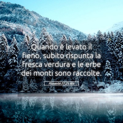 Picture 05 - Proverbi 27:25 RIV - Quando è levato il fieno, subito rispunta la - Bible Verse Picture