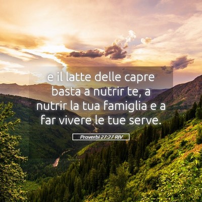 Picture 05 - Proverbi 27:27 RIV - e il latte delle capre basta a nutrir te, a - Bible Verse Picture
