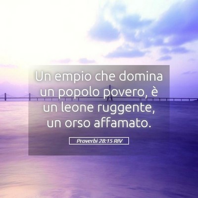 Picture 05 - Proverbi 28:15 RIV - Un empio che domina un popolo povero, è un leone - Bible Verse Picture