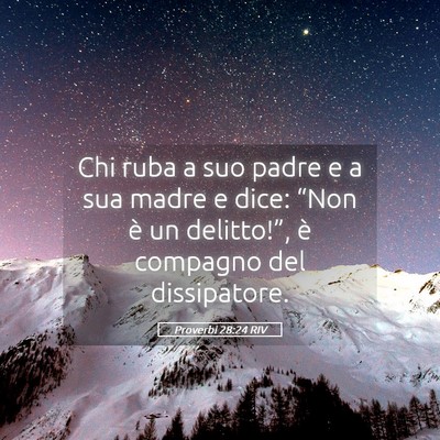 Picture 05 - Proverbi 28:24 RIV - Chi ruba a suo padre e a sua madre e dice: “Non - Bible Verse Picture