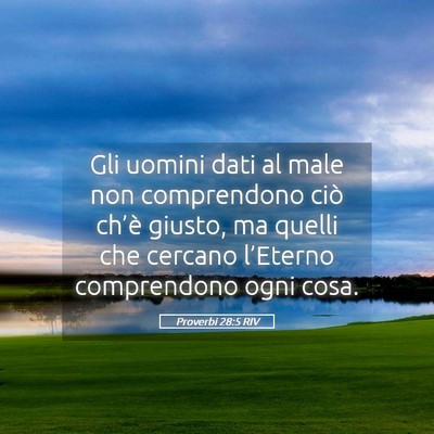 Picture 05 - Proverbi 28:5 RIV - Gli uomini dati al male non comprendono ciò - Bible Verse Picture