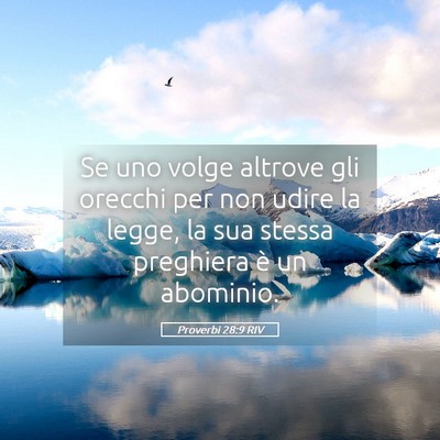 Picture 05 - Proverbi 28:9 RIV - Se uno volge altrove gli orecchi per non udire la - Bible Verse Picture