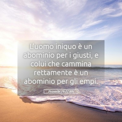 Picture 05 - Proverbi 29:27 RIV - L’uomo iniquo è un abominio per i giusti, e - Bible Verse Picture