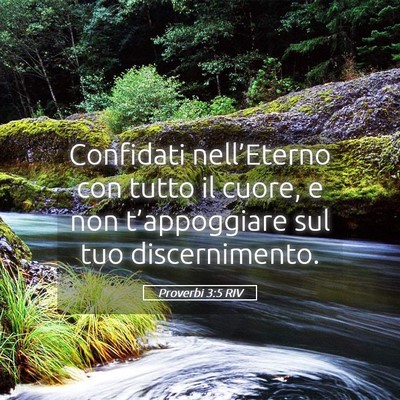 Picture 05 - Proverbi 3:5 RIV - Confidati nell’Eterno con tutto il cuore, e non - Bible Verse Picture