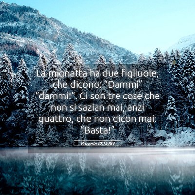 Picture 05 - Proverbi 30:15 RIV - La mignatta ha due figliuole, che dicono: - Bible Verse Picture