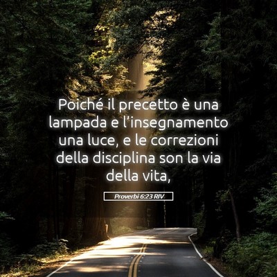 Picture 05 - Proverbi 6:23 RIV - Poiché il precetto è una lampada e - Bible Verse Picture