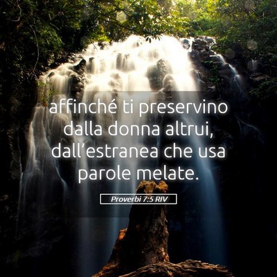 Picture 05 - Proverbi 7:5 RIV - affinché ti preservino dalla donna altrui, - Bible Verse Picture