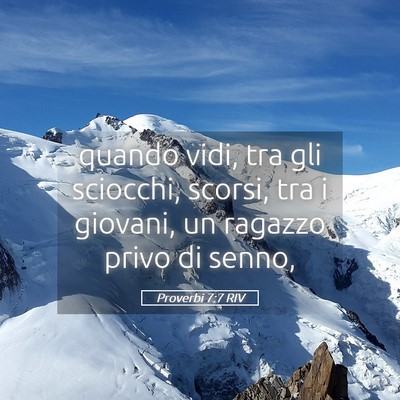 Picture 05 - Proverbi 7:7 RIV - quando vidi, tra gli sciocchi, scorsi, tra i - Bible Verse Picture