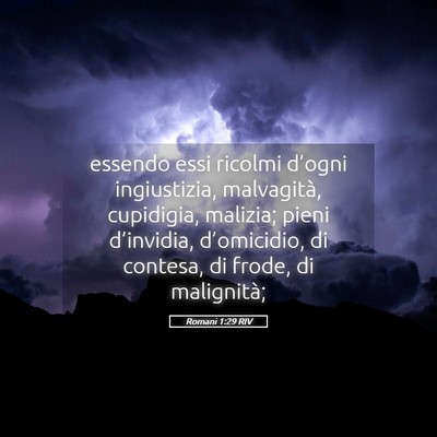 Picture 05 - Romani 1:29 RIV - essendo essi ricolmi d’ogni ingiustizia, - Bible Verse Picture