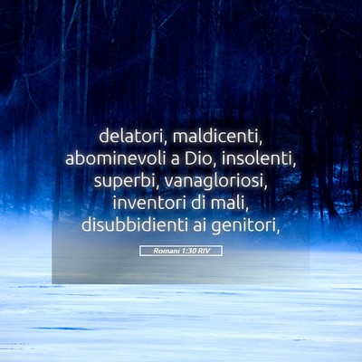 Picture 05 - Romani 1:30 RIV - delatori, maldicenti, abominevoli a Dio, - Bible Verse Picture