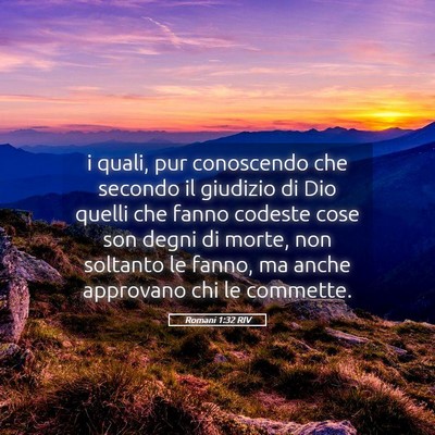 Picture 05 - Romani 1:32 RIV - i quali, pur conoscendo che secondo il giudizio - Bible Verse Picture