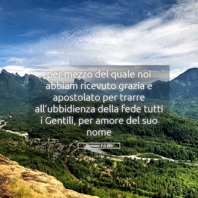 Picture 05 - Romani 1:5 RIV - per mezzo del quale noi abbiam ricevuto grazia e - Bible Verse Picture