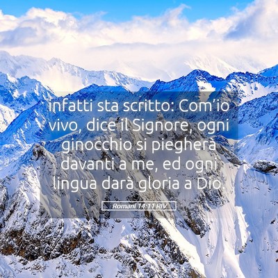 Picture 05 - Romani 14:11 RIV - infatti sta scritto: Com’io vivo, dice il - Bible Verse Picture