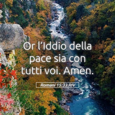 Picture 05 - Romani 15:33 RIV - Or l’Iddio della pace sia con tutti voi. - Bible Verse Picture