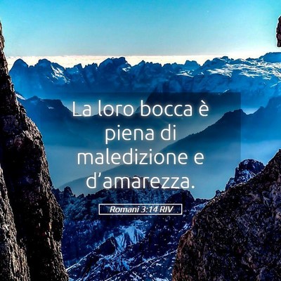 Picture 05 - Romani 3:14 RIV - La loro bocca è piena di maledizione e - Bible Verse Picture