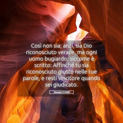 Picture 05 - Romani 3:4 RIV - Così non sia; anzi, sia Dio riconosciuto verace, - Bible Verse Picture