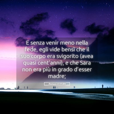 Picture 05 - Romani 4:19 RIV - E senza venir meno nella fede, egli vide bensì - Bible Verse Picture
