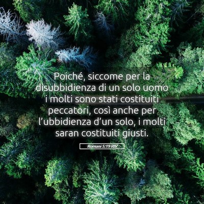 Picture 05 - Romani 5:19 RIV - Poiché, siccome per la disubbidienza di un solo - Bible Verse Picture