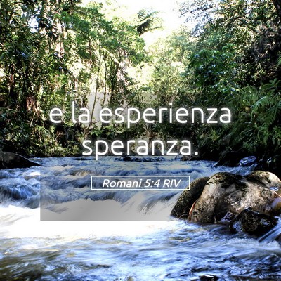 Picture 05 - Romani 5:4 RIV - e la esperienza - Bible Verse Picture