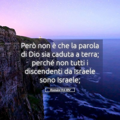 Picture 05 - Romani 9:6 RIV - Però non è che la parola di Dio sia caduta a - Bible Verse Picture