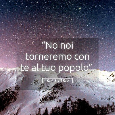 Picture 05 - Rut 1:10 RIV - “No noi torneremo con te al tuo - Bible Verse Picture
