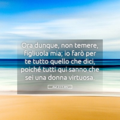 Picture 05 - Rut 3:11 RIV - Ora dunque, non temere, figliuola mia; io farò - Bible Verse Picture