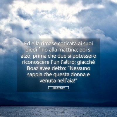 Picture 05 - Rut 3:14 RIV - Ed ella rimase coricata ai suoi piedi fino alla - Bible Verse Picture