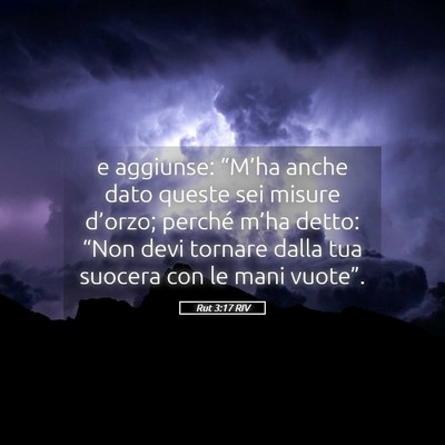 Picture 05 - Rut 3:17 RIV - e aggiunse: “M’ha anche dato queste sei - Bible Verse Picture
