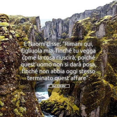 Picture 05 - Rut 3:18 RIV - E Naomi disse: “Rimani qui, figliuola mia, - Bible Verse Picture