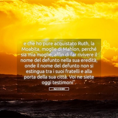 Picture 05 - Rut 4:10 RIV - e che ho pure acquistato Ruth, la Moabita, moglie - Bible Verse Picture