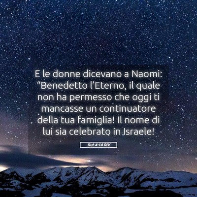 Picture 05 - Rut 4:14 RIV - E le donne dicevano a Naomi: “Benedetto - Bible Verse Picture