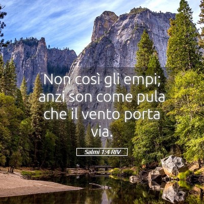 Picture 05 - Salmi 1:4 RIV - Non così gli empi; anzi son come pula che il - Bible Verse Picture