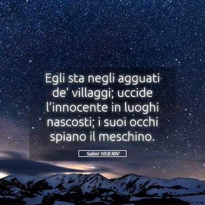 Picture 05 - Salmi 10:8 RIV - Egli sta negli agguati de’ villaggi; uccide - Bible Verse Picture