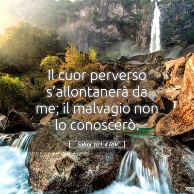Picture 05 - Salmi 101:4 RIV - Il cuor perverso s’allontanerà da me; il - Bible Verse Picture