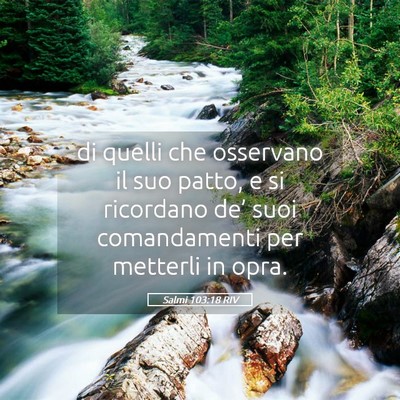 Picture 05 - Salmi 103:18 RIV - di quelli che osservano il suo patto, e si - Bible Verse Picture