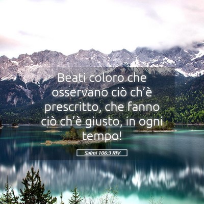 Picture 05 - Salmi 106:3 RIV - Beati coloro che osservano ciò ch’è - Bible Verse Picture