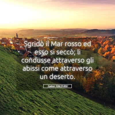 Picture 05 - Salmi 106:9 RIV - Sgridò il Mar rosso ed esso si seccò; li - Bible Verse Picture