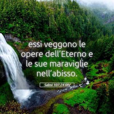 Picture 05 - Salmi 107:24 RIV - essi veggono le opere dell’Eterno e le sue - Bible Verse Picture