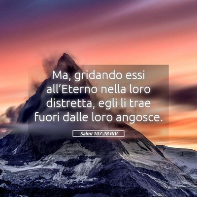 Picture 05 - Salmi 107:28 RIV - Ma, gridando essi all’Eterno nella loro - Bible Verse Picture