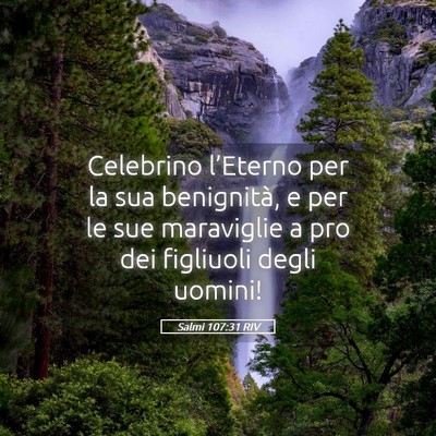 Picture 05 - Salmi 107:31 RIV - Celebrino l’Eterno per la sua benignità, e per - Bible Verse Picture