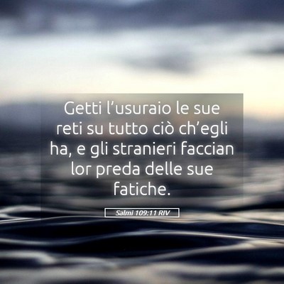 Picture 05 - Salmi 109:11 RIV - Getti l’usuraio le sue reti su tutto ciò - Bible Verse Picture