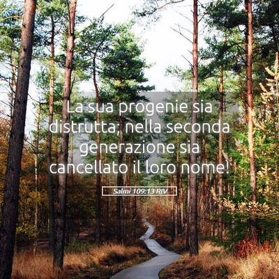 Picture 05 - Salmi 109:13 RIV - La sua progenie sia distrutta; nella seconda - Bible Verse Picture