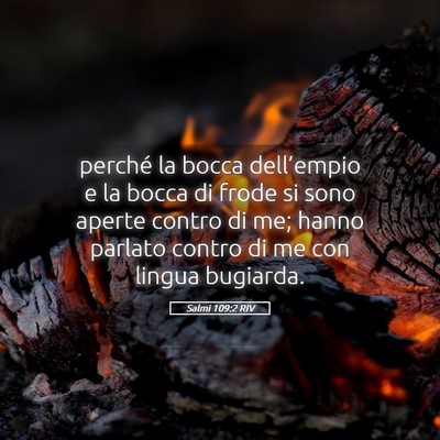 Picture 05 - Salmi 109:2 RIV - perché la bocca dell’empio e la bocca di frode - Bible Verse Picture
