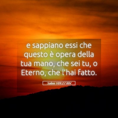 Picture 05 - Salmi 109:27 RIV - e sappiano essi che questo è opera della tua - Bible Verse Picture