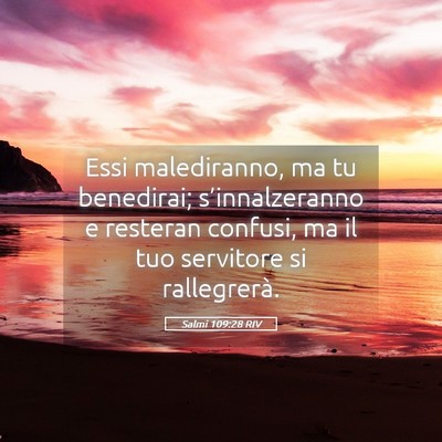 Picture 05 - Salmi 109:28 RIV - Essi malediranno, ma tu benedirai; - Bible Verse Picture