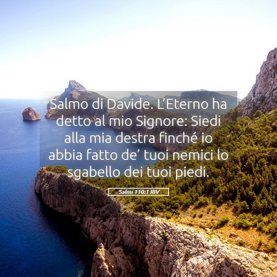 Picture 05 - Salmi 110:1 RIV - Salmo di Davide. L’Eterno ha detto al mio - Bible Verse Picture
