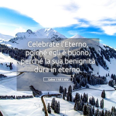 Picture 05 - Salmi 118:1 RIV - Celebrate l’Eterno, poiché egli è buono, - Bible Verse Picture