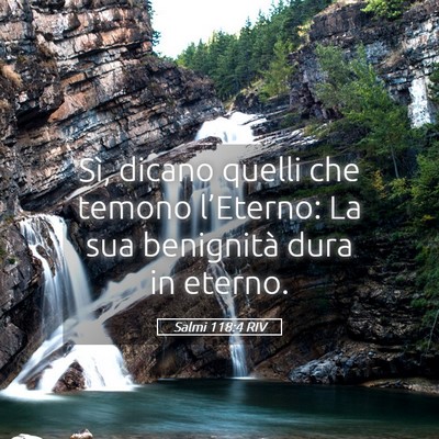 Picture 05 - Salmi 118:4 RIV - Sì, dicano quelli che temono l’Eterno: La sua - Bible Verse Picture