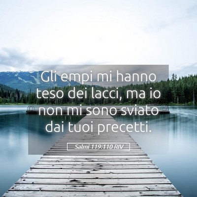 Picture 05 - Salmi 119:110 RIV - Gli empi mi hanno teso dei lacci, ma io non mi - Bible Verse Picture