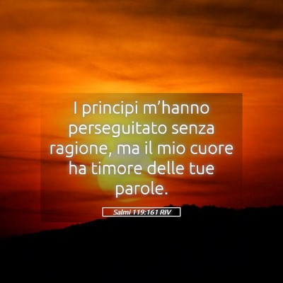 Picture 05 - Salmi 119:161 RIV - I principi m’hanno perseguitato senza ragione, - Bible Verse Picture